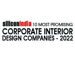 10 Most Promising Corporate Interior Design Companies ­ 2022